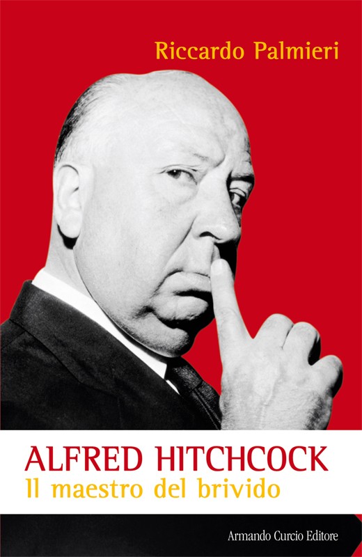 Alfred Hitchcock. Il maestro del brivido