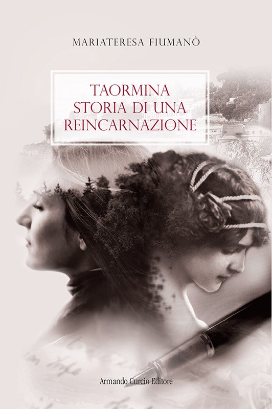 Taormina. Storia di una reincarnazione